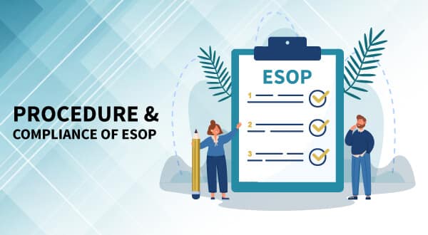 Procedure & Compliance of ESOP