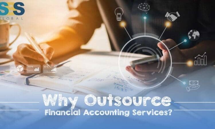 Why Outsource Financial Accounting Services