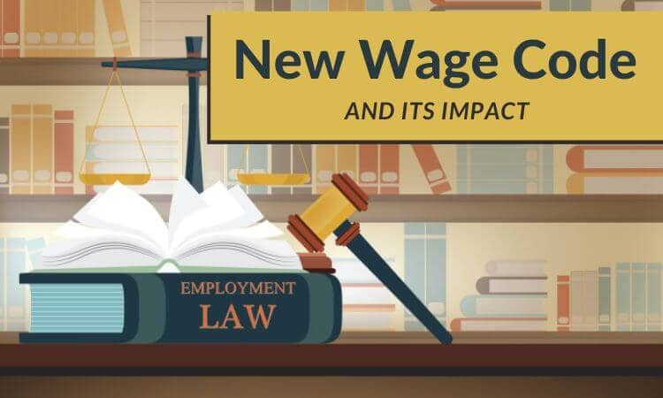 New Wage Code And Its Impact On Employees Corporates