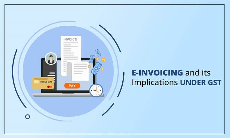 E-Invoicing and its Implications under GST Act 2017